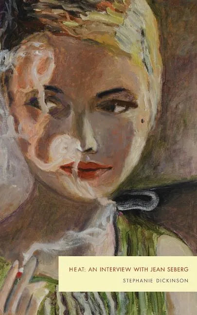 Heat: An Interview with Jean Seberg - Paperback