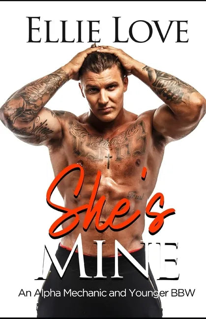 She's Mine: An Alpha Mechanic and Younger BBW Romance Book 1 - Paperback