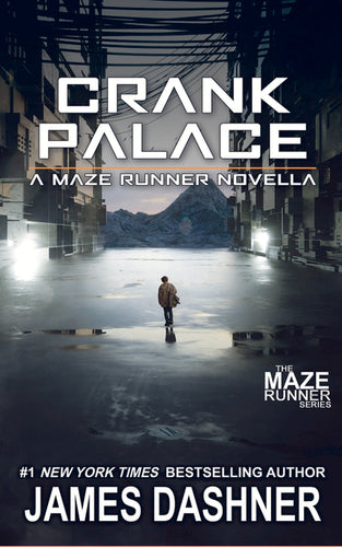 Crank Palace: A Maze Runner Novella - Paperback