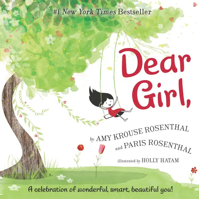 Dear Girl,: A Celebration of Wonderful, Smart, Beautiful You! - Hardcover