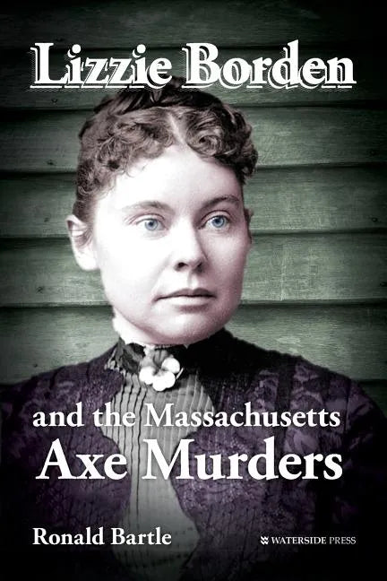 Lizzie Borden and the Massachusetts Axe Murders - Paperback