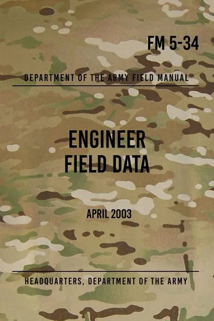 FM 5-34 Engineer Field Data: April 2003 - Paperback