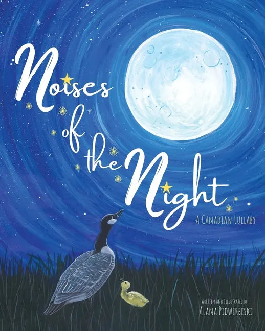 Noises of the Night: A Canadian Lullaby - Paperback