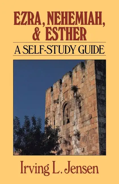 Ezra, Nehemiah, and Esther: A Self-Study Guide - Paperback