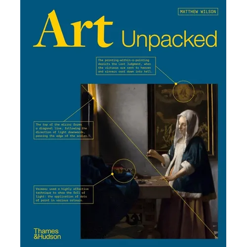 Art Unpacked: 50 Works of Art: Uncovered, Explored, Explained - Hardcover