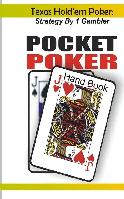 Texas Hold'em Poker: Strategy by 1 Gambler - Paperback