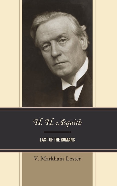 H. H. Asquith: Last of the Romans - Paperback