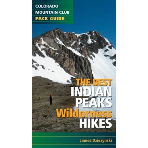 The Best Indian Peaks Wilderness Hikes - Paperback