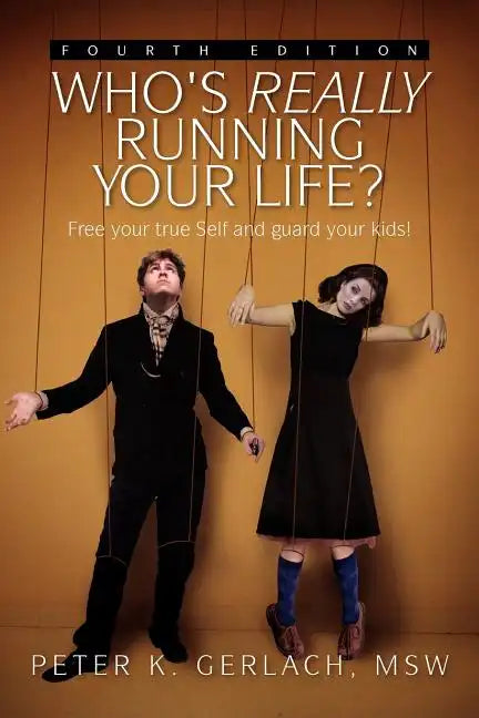 Who's Really Running Your Life? Fourth Edition - Paperback