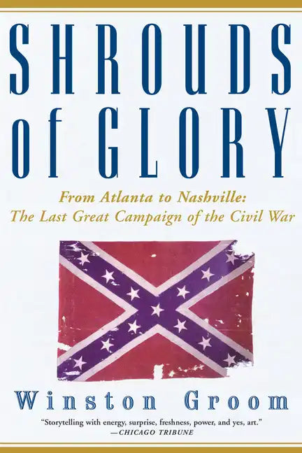 Shrouds of Glory: From Atlanta to Nashville: The Last Great Campaign of the Civil War - Paperback
