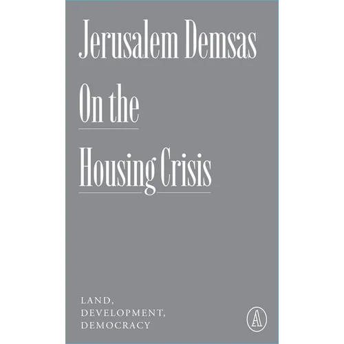 On the Housing Crisis: Land, Development, Democracy - Paperback