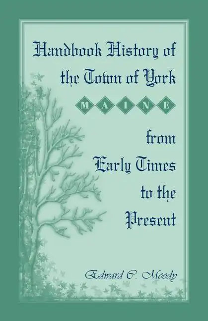 Handbook History of the Town of York [Maine] From Early Times to the Present - Paperback