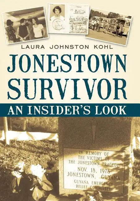 Jonestown Survivor: An Insider's Look - Hardcover