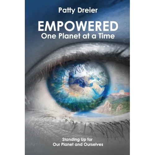 Empowered: One Planet at a Time - Hardcover