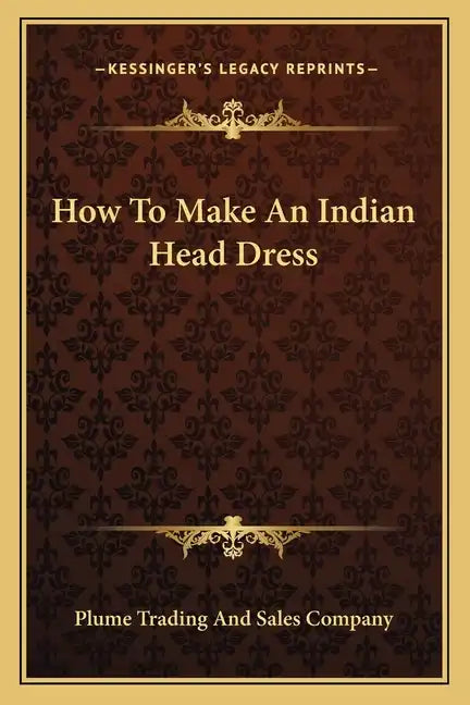 How to Make an Indian Head Dress - Paperback