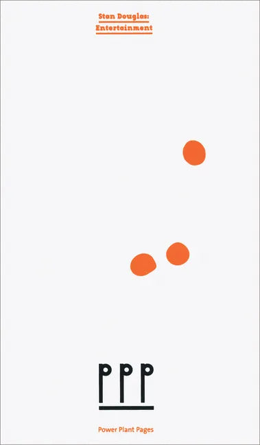 Stan Douglas: Entertainment - Paperback