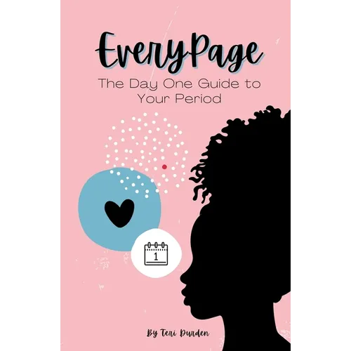 Every Page: The Day One Guide to Your Period - Paperback
