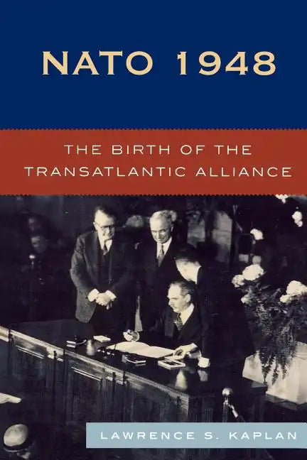 NATO 1948: The Birth of the Transatlantic Alliance - Paperback