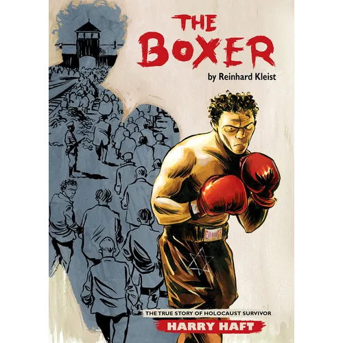 The Boxer: The True Story of Holocaust Survivor Harry Haft - Paperback