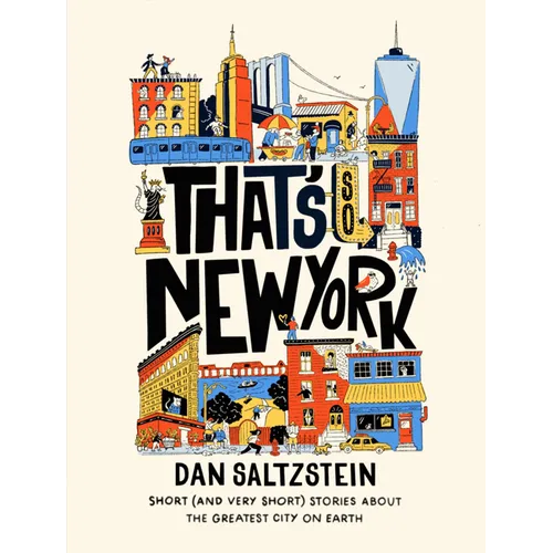That's So New York: Short (and Very Short) Stories about the Greatest City on Earth - Paperback