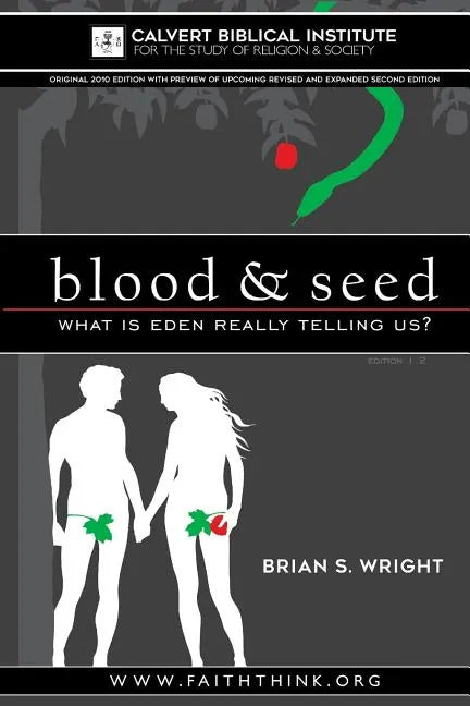 Blood & Seed: What is Eden Really Telling Us? - Paperback