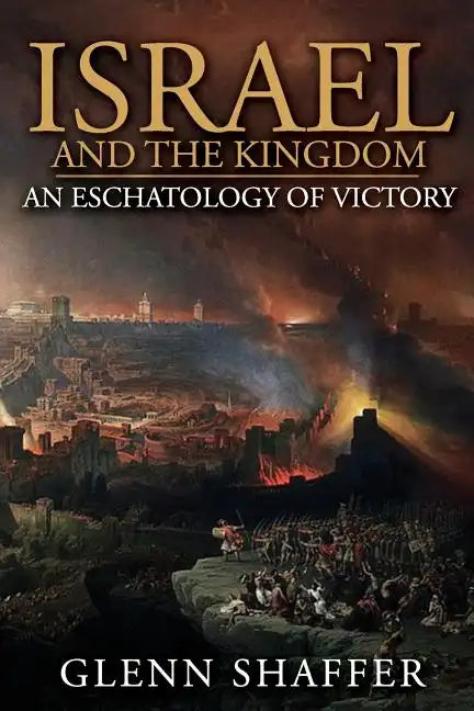 Israel and the Kingdom: : An Eschatology of Victory - Paperback