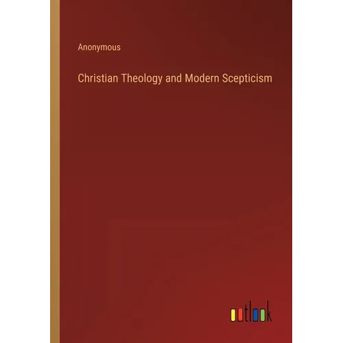 Christian Theology and Modern Scepticism - Paperback