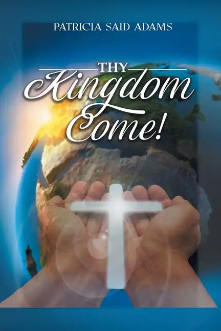 Thy Kingdom Come - Paperback