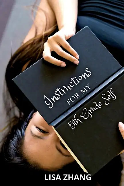 Instructions for My 5th Grade Self - Paperback