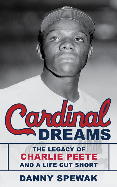 Cardinal Dreams: The Legacy of Charlie Peete and a Life Cut Short - Hardcover