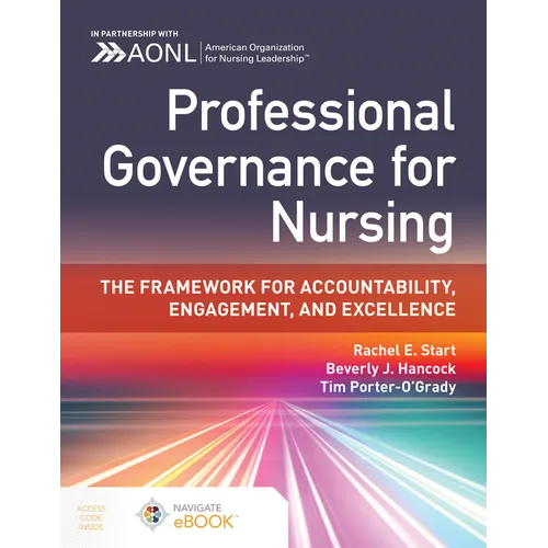 Professional Governance for Nursing: The Framework for Accountability, Engagement, and Excellence - Paperback
