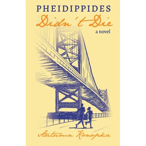 Pheidippides Didn't Die - Paperback