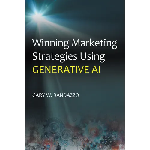 Winning Marketing Strategies Using Generative AI - Paperback
