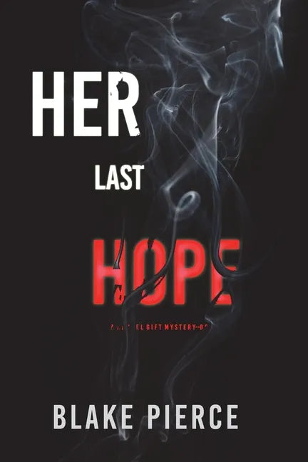 Her Last Hope (A Rachel Gift FBI Suspense Thriller-Book 3) - Paperback