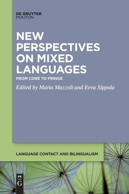 New Perspectives on Mixed Languages: From Core to Fringe - Paperback