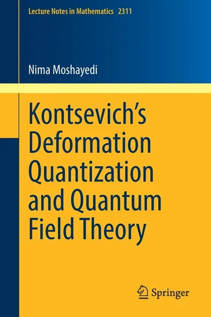 Kontsevich's Deformation Quantization and Quantum Field Theory - Paperback
