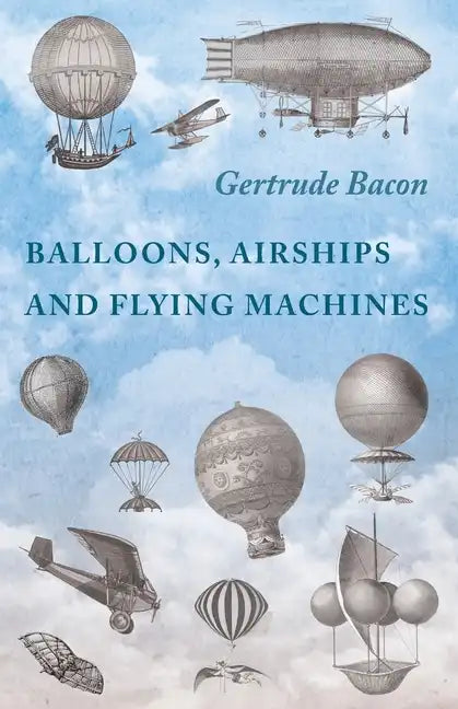 Balloons, Airships and Flying Machines - Paperback