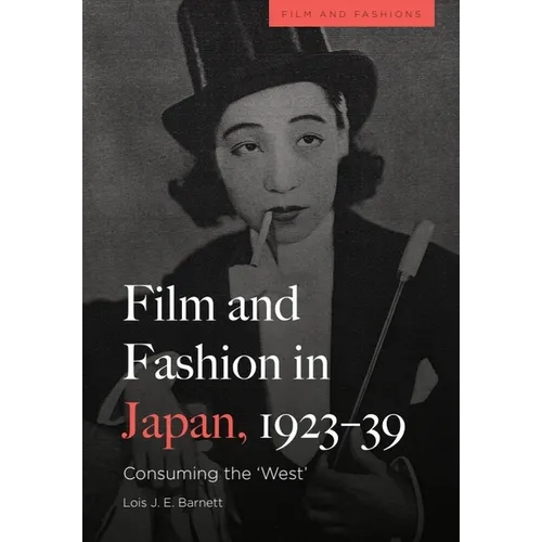 Film and Fashion in Japan, 1923-39: Consuming the 'West' - Paperback