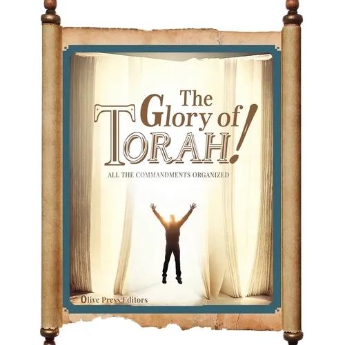 The Glory of Torah!: All the Commandments organized - Paperback