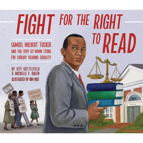 Fight for the Right to Read: Samuel Wilbert Tucker and the 1939 Sit-Down Strike for Library Reading Equality - Hardcover