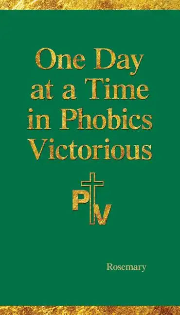 One Day at a Time in Phobics Victorious - Paperback
