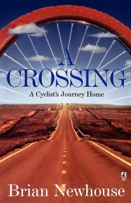 A Crossing: A Cyclist's Journey Home - Paperback