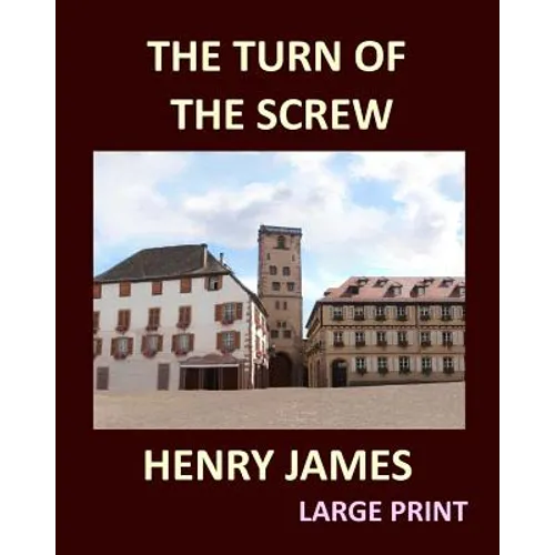 THE TURN OF THE SCREW HENRY JAMES Large Print: Large Print - Paperback