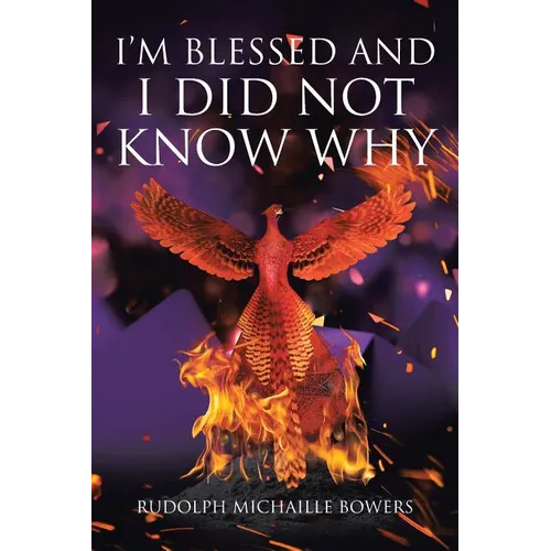 I'm Blessed and I Did Not Know Why - Paperback