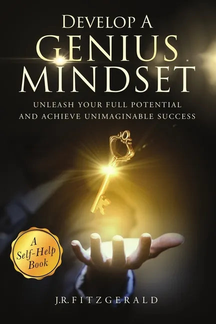 Develop a Genius Mindset: Unleash Your Full Potential and Achieve Unimaginable Success - Paperback