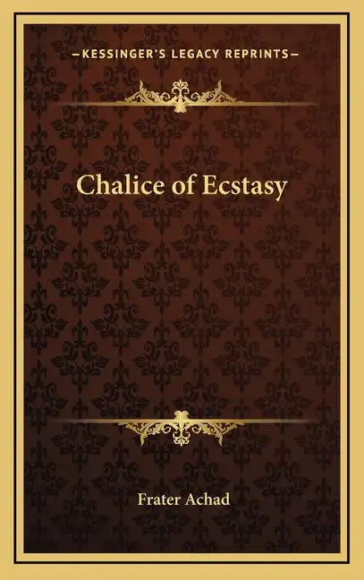 Chalice of Ecstasy - Hardcover