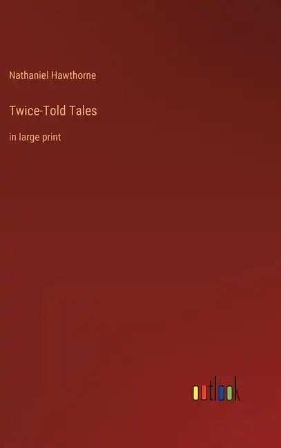 Twice-Told Tales: in large print - Hardcover