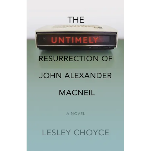 The Untimely Resurrection of John Alexander MacNeil - Paperback