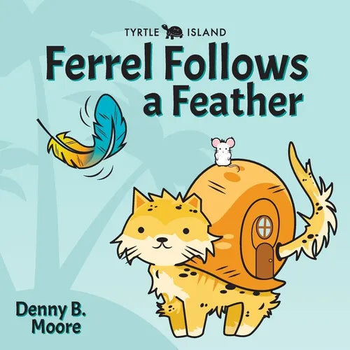 Tyrtle Island Ferrel Follows a Feather - Paperback