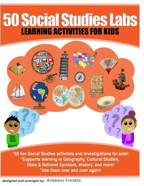 50 Social Studies Labs: Learning Activities for Kids - Paperback